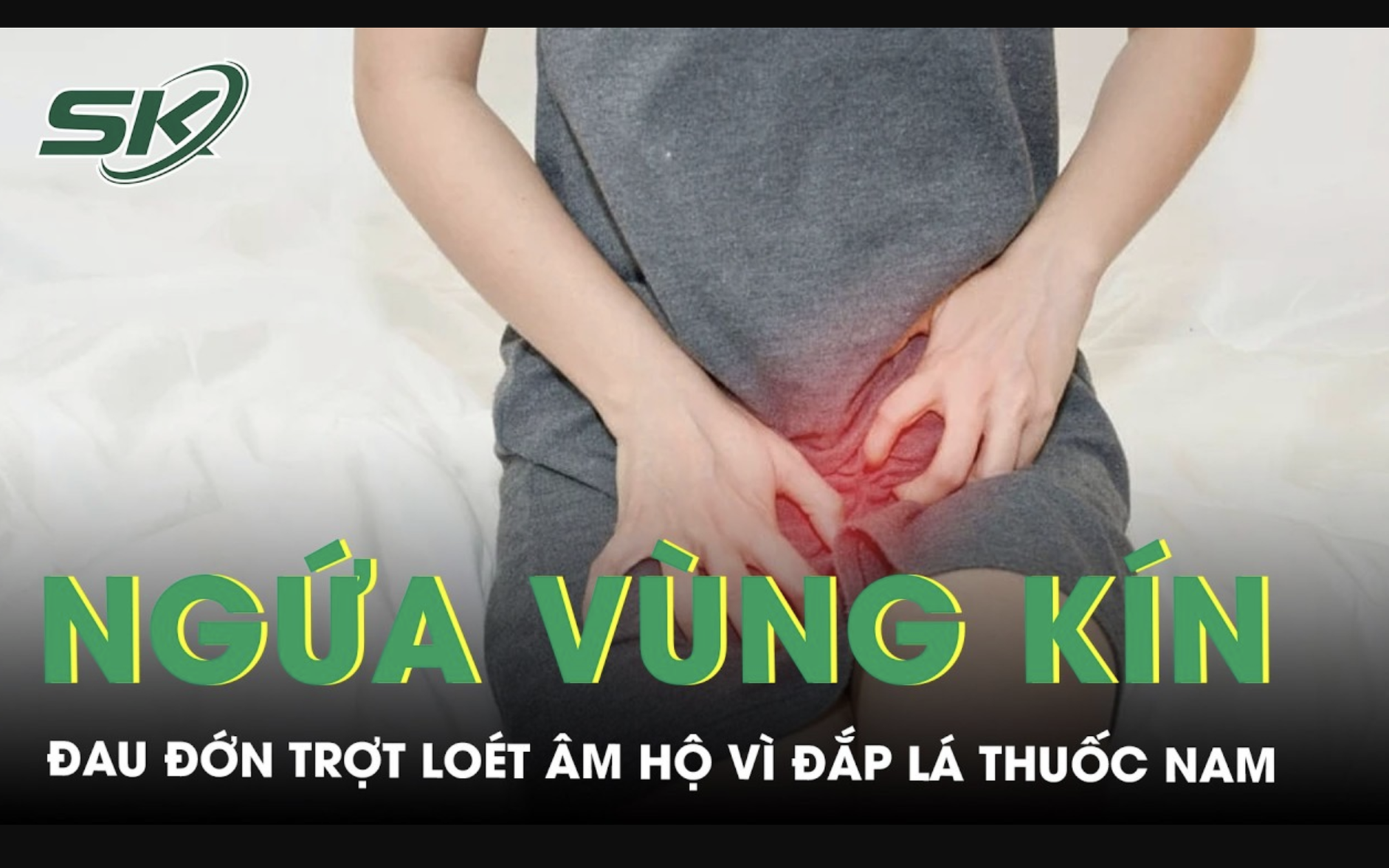 Bị Bỏ Qua Các Triệu Chứng Ở Khu Vực Nhạy Cảm, Hậu Quả Khôn Lường