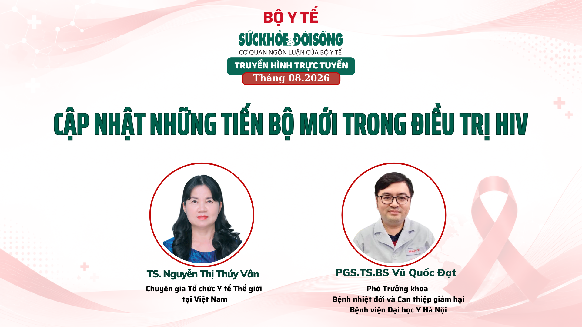 banner-cap-nhat-tien-bo-moi-17863297903681647778339 Truyền hình trực tuyến: "CẬP NHẬT NHỮNG TIẾN BỘ MỚI TRONG ĐIỀU TRỊ HIV" - Ảnh 1.